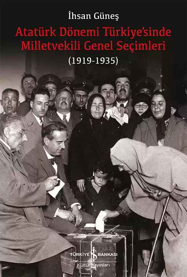 Atatürk Dönemi Türkiye'sinde Milletvekili Genel Seçimleri